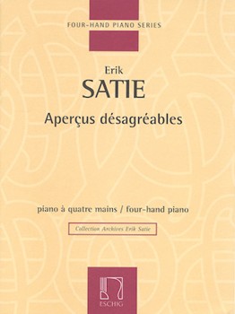 Apercus Desagreables by Satie Erik for 1 Piano 4 Hands