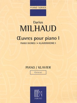 Piano Works I by Milhaud for Piano