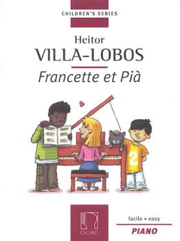 Francette et Pia [Piano] Villa-Lobos - Eschig Edition