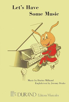 Let's Have Some Music by Milhaud Darius - Drake Jeremy - for Teacher Book