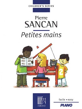 Petites Mains by Sancan Pierre for Piano