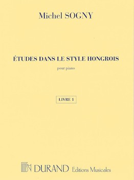 Études dans le style hongrois (Etudes in Hungarian Style) by Sogny Michel for