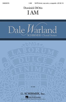 I Am by DiOrio Dominick for SATB divisi a cappella