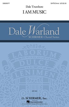 I Am Music by Trumbore Dale for SATB