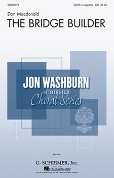 Bridge Builder by MacDonald Don for SATB a cappella