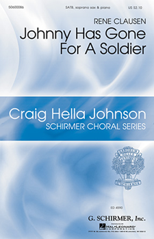 Johnny Has Gone For A Soldier by Clausen Rene for SATB w/Soprano Sax