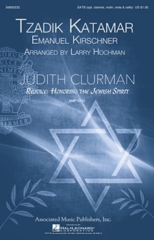 Tzadik Katamar by Kirschner Emanuel - Hochman Larry - for SATB