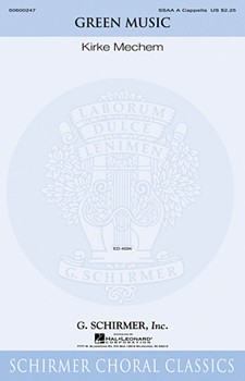 Green Music by Mechem Kirke for SSAA a cappella