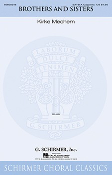 Brothers and Sisters by Mechem Kirke for SATB a cappella