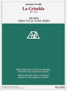 La Griselda RV 718 - Ricordi Opera Vocal Score Series Vocal Scor