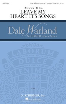 Leave My Heart Its Songs by DiOrio Dominick Amy Lowell for SSAA and Piano