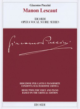 Manon Lescaut: Reduction For Voice And Piano Based On The Critical Edition Vocal
