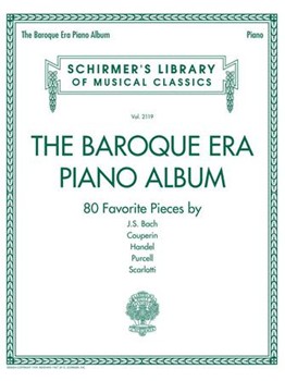 The Baroque Era Piano Album - Schirmer's Library of Musical Classics Volume 2119