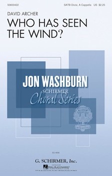 Who Has Seen the Wind by Archer David Christina Rossetti for SATB divisi a cappella