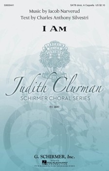 I Am by Narverud Jacob J CA Silvestri for SATB divisi a cappella