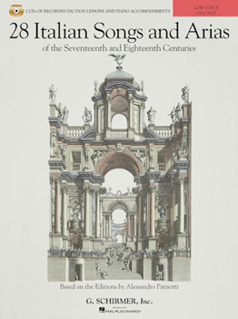 28 Italian Songs & Arias of the 17th and 18th Centuries - Low Voice LOW VOICE