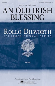 Old Irish Blessing by Memley Kevin A for SATB and Piano