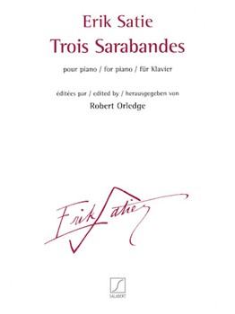 Trois Sarabandes by Satie Erik - Orledge Robert - for Piano