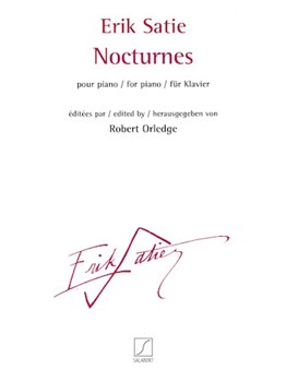 Nocturnes by Satie Erik - Orledge Robert - for Piano
