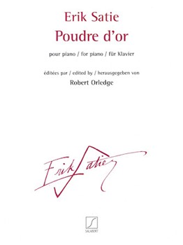 Poudre d'or by Satie Erik for Piano