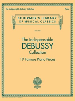 Indispensable Debussy Collection - 19 Favorite Piano Pieces by Debussy Claude for Piano