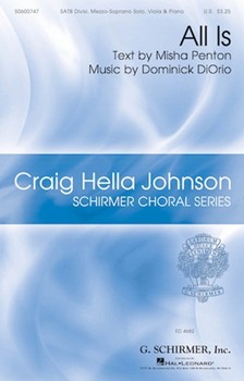 All Is by DiOrio Dominick Misha Penton for SATB