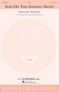 Sure on This Shining Night by Barber Samuel - Narverud Jacob J - James Agee for SSA and Piano