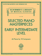 Selected Piano Masterpieces - Early Intermediate Level - Schirmer's Library of Musical Classics Volume 2128
