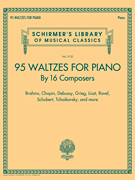 95 WALTZES BY 16 COMPOSERS FOR PIANO - Schirmer's Library of Musical Classics, Vol. 2132