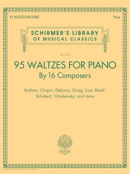 95 WALTZES BY 16 COMPOSERS FOR PIANO - Schirmer's Library of Musical Classics, Vol. 2132