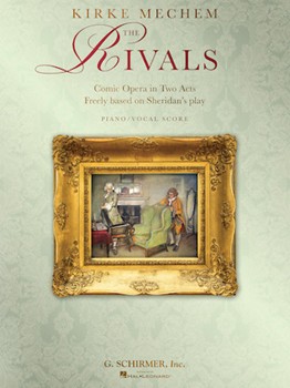 The Rivals - Vocal Score by Mechem Kirke for