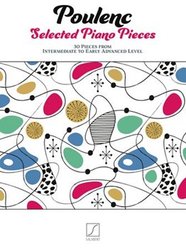 Poulenc Selected Piano Pieces - 30 Pieces from Intermediate to Early Advanced Level
