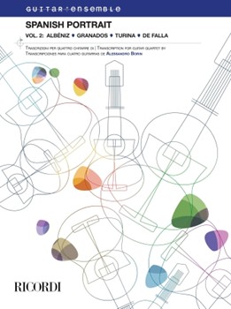 Spanish Portrait Vol. 2: Albeniz Granados Turina De Falla - Transcription for Guitar Quartet Score and Parts by Various - Borin Alessandro - for