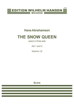 Snedronningen/The Snow Queen (English Version) - Opera in Three Acts Full Score