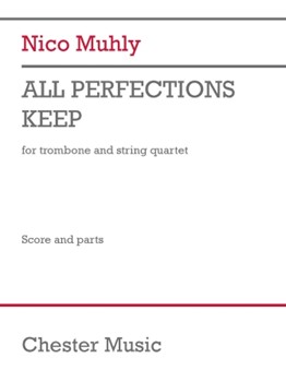 All Perfections Keep (Score and Parts) - for Trombone and String Quartet