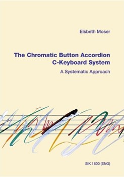 The Chromatic Button Accordion - A Systematic Approach - C-Keyboard System