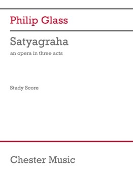 Satyagraha (Full Score) - Opera in Three Acts