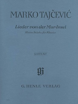 Lieder Von Der Mur-Insel by Tajcevic Marko for Piano