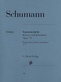 Fantasy Pieces Opus 73 by Schumann Robert for Bb Clarinet and Piano (Urtext)