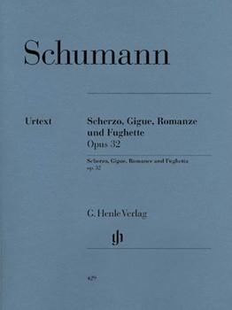 Scherzo Gigue Romance & Fughetta Opus 32 by Schumann Robert for Piano