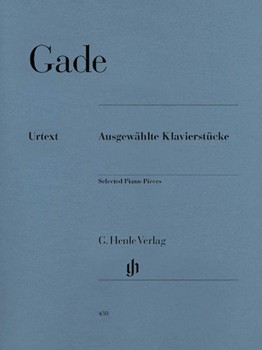 Selected Piano Works by Gade Niels Wilhelm for Piano