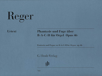 Fantasia & Fugue On B-A-C-H Opus 46 by Reger Max for Organ Solo