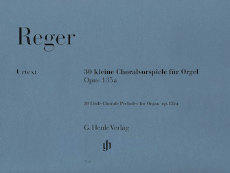 30 Little Chorale Preludes Opus 135a by Reger Max - Kube - for Organ