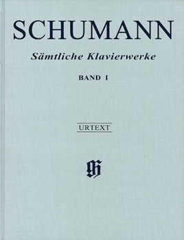 Complete Piano Works - Volume 1 by Schumann Robert for