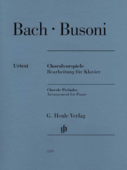 Chorale Preludes (Johann Sebastian Bach) - Arrangement for Piano by Ferruccio Busoni