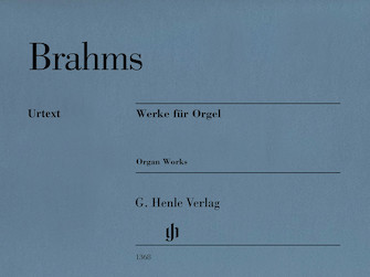 Works for Organ Revised Edition by Brahms Johannes for Organ