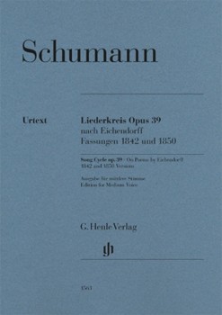 Song Cycle Op 39 - On Poems by Eichendorff - 1842 and 1850 Versions