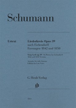Song Cycle Op 39 - On Poems by Eichendorff - 1842 and 1850 Versions