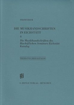 Bischofliches Seminar, Musikhandschriften, Katalog - Catalogues of Music Collections in Bavaria Vol.11, No.4 Paperbound