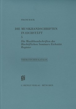 Bischofliches Seminar, Musikhandschriften, Register - Catalogues of Music Collections in Bavaria Vol.11, No.5 Paperbound